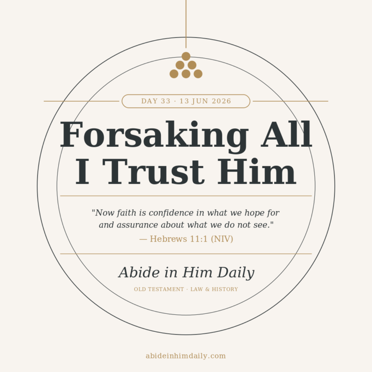 Forsaking All I Trust Him