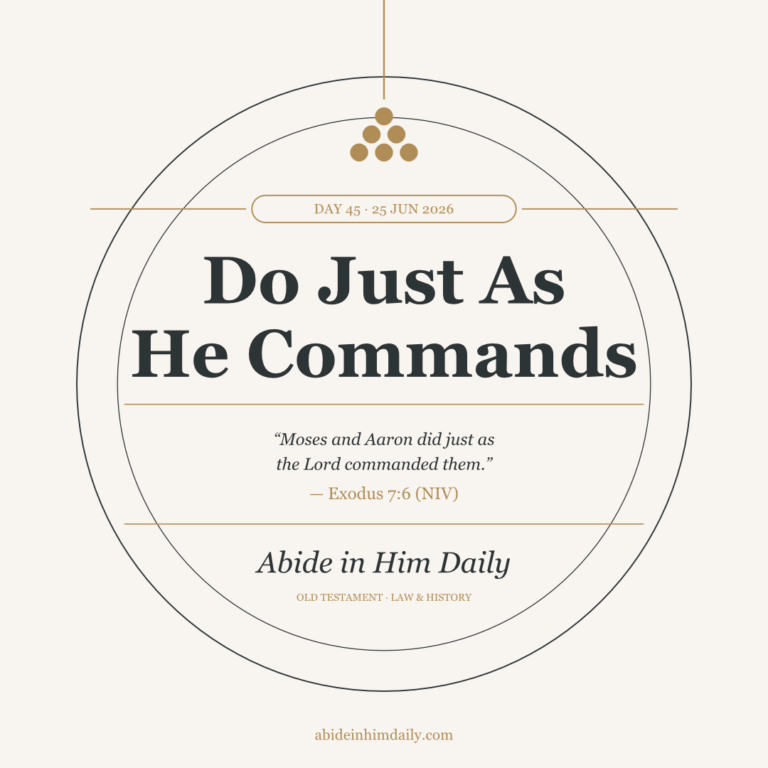 Do Just As He Commands