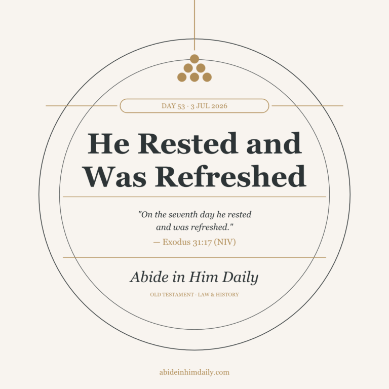 He Rested and Was Refreshed