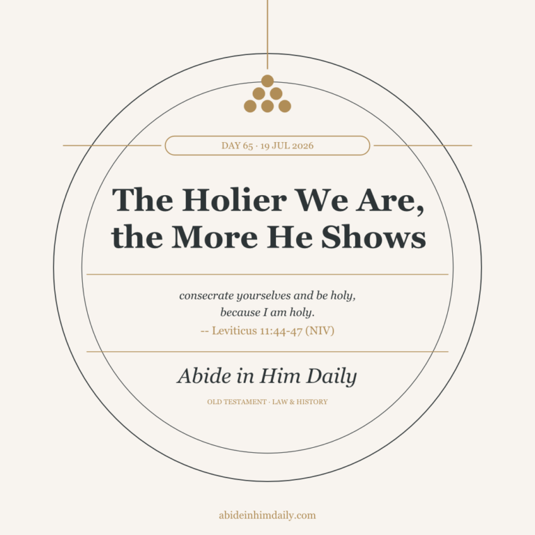 The Holier We Are, the More He Shows